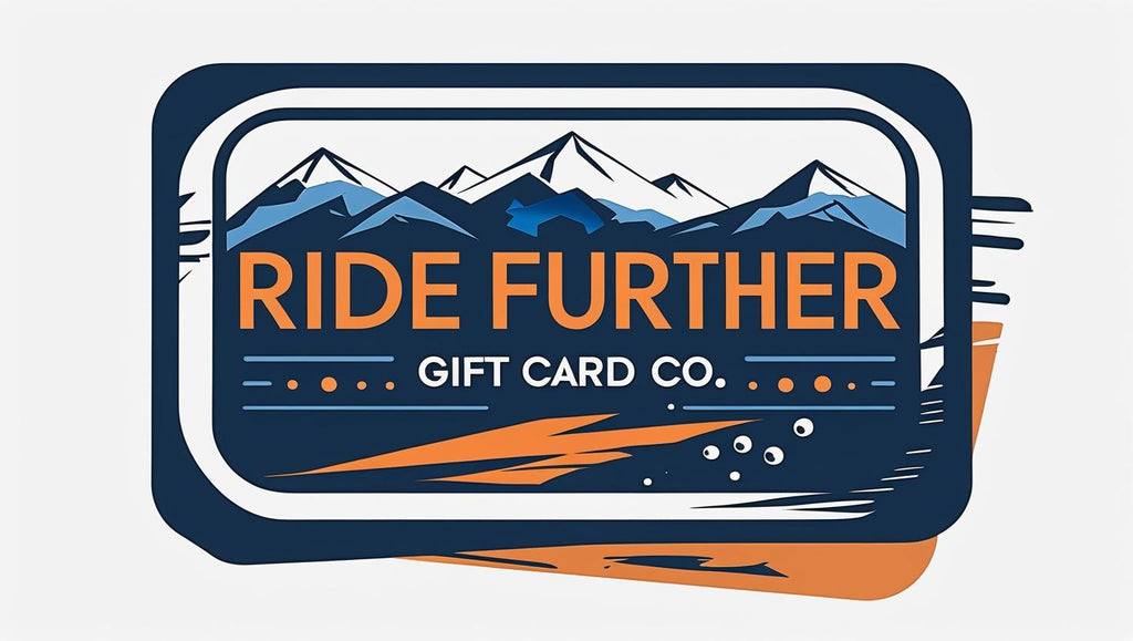Ride Further Gift Card